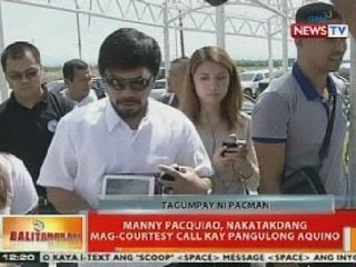 BT: Manny Pacquiao, nakatakdang mag-courtesy call kay PNoy