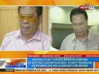NTG: Renato Corona at Chavit Singson, inisyuhan ng hold departure order