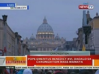 Pope Emertitus Benedict XVI, dadali sa canonization mass mamaya