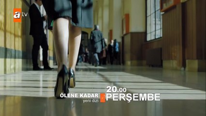 Ölene Kadar İ. Tanıtım - atv