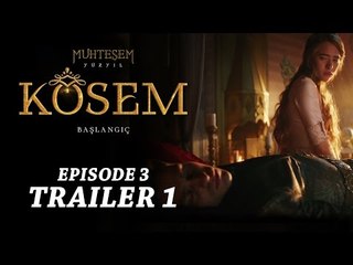 "Magnificent Century Kosem" Episode 3 Trailer 1 - English Subtitles