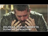 Muhteşem Yüzyıl: Kösem 25.Bölüm | Zülfikar, Sultan Ahmed'in ölümünü öğreniyor