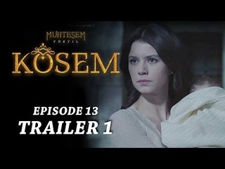 "Magnificent Century Kosem" Episode 13 Trailer 1 - English Subtitles