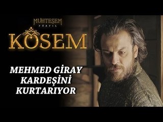 Muhteşem Yüzyıl: Kösem 13.Bölüm | Mehmed Giray kardeşini kurtarıyor!