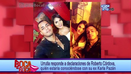 Urrutia responde a declaraciones de Roberto Córdova, quién estaría conociendo con su ex Karla Pazán