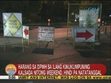 Harang sa DPWH sa ilang kinukumpuning kalsada nitong weekend, hindi pa natatanggal