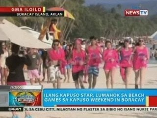 BP: Ilang Kapuso stars, lumahok sa beach games sa Kapuso weekend in Boracay
