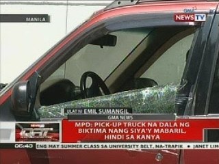 QRT: MPD: Pick-up truck na dala ng biktima nang siya'y mabaril, hindi sa kanya