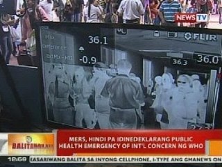 BT: MERS, hindi pa idinedeklarang public health emergency of int'l concern ng WHO