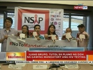 BT: Ilang grupo, tutol sa plano ng DOH na gawing mandatory ang HIV testing