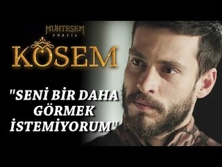 Muhteşem Yüzyıl: Kösem 12.Bölüm | "Seni bir daha görmek istemiyorum"