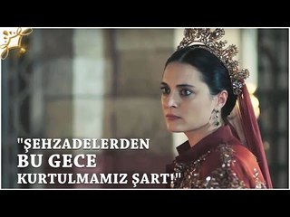 Muhteşem Yüzyıl: Kösem 26.Bölüm | "Şehzadelerden bu gece kurtulmamız şart"