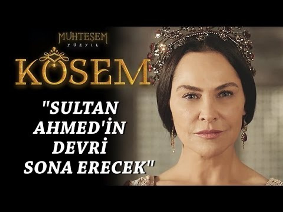 Muhteşem Yüzyıl: Kösem 12.Bölüm | "Sultan Ahmed'in devri sona erecek"