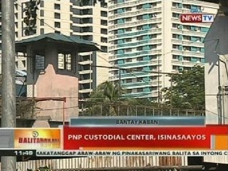 BT: PNP custodial center, isinasaayos