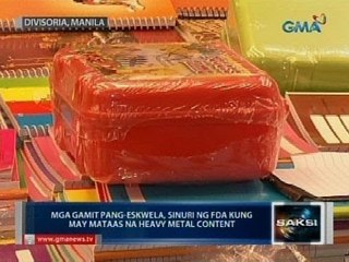 Mga gamit pang-eskwela, sinuri ng FDA kung may mataas na heavy metal content
