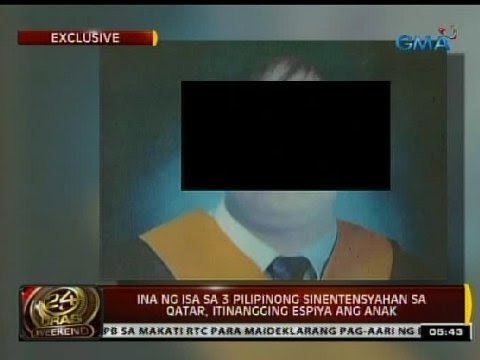 24 Oras: Ina ng isa sa 3 pilipinong sinentensyahan sa Qatar, itinangging espiya ang anak