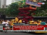 Pagsara ng Ayala Ave. dahil sa 344th anniversary ng Makati, nagdulot ng matinding trapiko