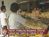 UB: Tinapay, posibleng magmahal oras na tumaas ang taripa sa Turkish flour