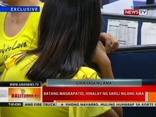 BT: Batang magkapatid, hinalay ng sarili nilang ama
