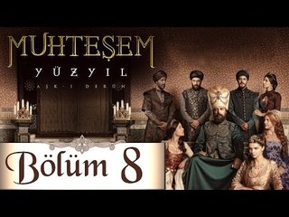 Muhteşem Yüzyıl - 8.Bölüm (HD)