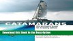 Read [PDF] Catamarans: The Complete Guide for Cruising Sailors Online Book