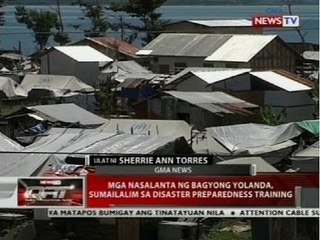 Mga nasalanta ng Bagyong Yolanda, sumailalim sa disaster preparedness training