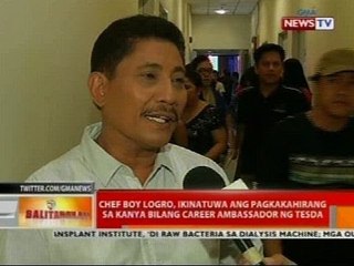 Chef Boy Logro, ikinatuwa ang pagkakahirang sa kanya bilang career ambassador ng Tesda