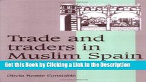 Download Book [PDF] Trade and Traders in Muslim Spain: The Commercial Realignment of the Iberian
