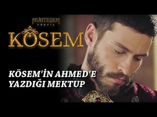Muhteşem Yüzyıl: Kösem 12.Bölüm | Kösem'in Ahmed'e yazdığı mektup