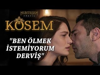 Muhteşem Yüzyıl: Kösem 11.Bölüm | "Ben ölmek istemiyorum Derviş"