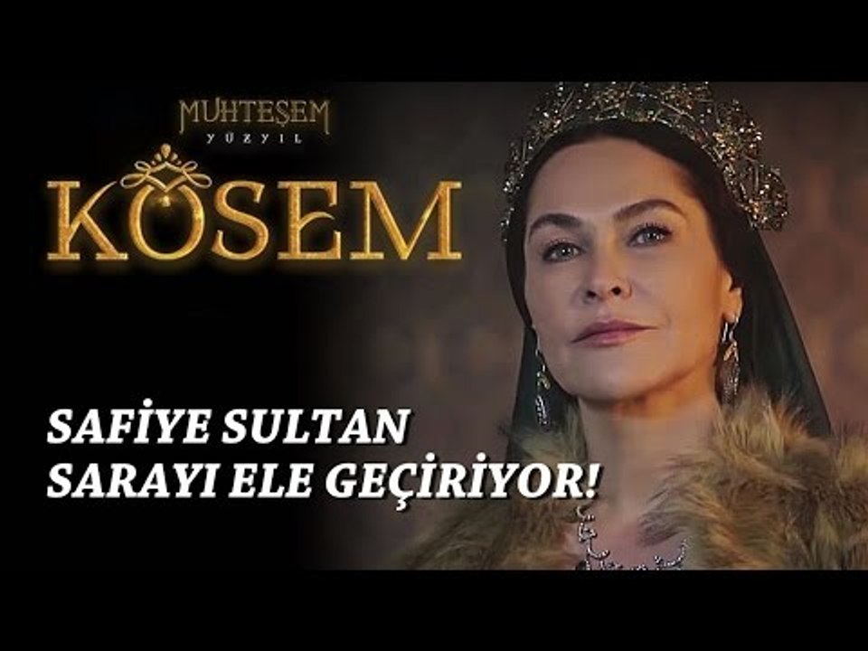 Muhteşem Yüzyıl: Kösem 14.Bölüm | Safiye Sultan sarayı ele geçiriyor!