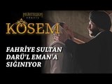 Muhteşem Yüzyıl: Kösem 12.Bölüm | Fahriye Sultan Darü'l-Eman'a sığınıyor