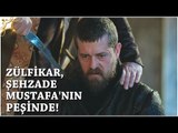 Muhteşem Yüzyıl: Kösem 15.Bölüm | Zülfikar, Şehzade Mustafa'nın peşinde!