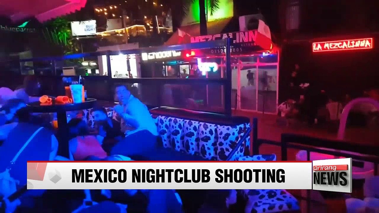 Five killed, 15 injured after shooting spree at Cancun nightclub