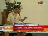 BT: Cardinal Tagle, pinangunahan ang good governance forum for lay leaders