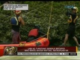 24 Oras: Bangkay ng turistang nawala matapos mag-white water rafting, natagpuan na
