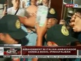 QRT: Arraignment ni Italian Ambasador Daniele Bosio, ipinagpaliban