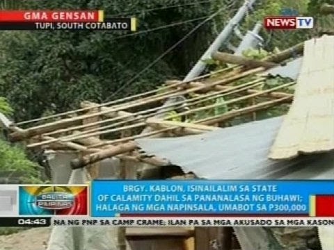 Brgy. Kablon sa Tupi, South Cotabato, isinailalim sa state of calamity dahil sa buhawi