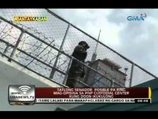 Tatlong senador, posible pa ring mag-opisina sa PNP Custodial Center kung doon ikukulong