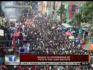 24 Oras: Basaan sa pagdiriwang ng Pista ni San Juan Bautista