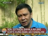 UB: Jinggoy: Bahala na ang korte kung saan ako dadalhin