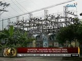 24 Oras: Napocor, naghain ng petisyon para sa halos P0.08/kWh na dagdag-singil