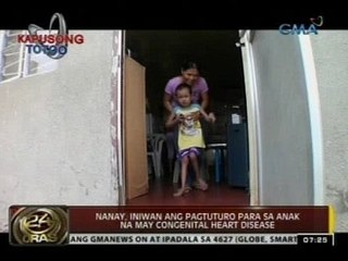 24 Oras: Nanay, iniwan ang pagtuturo para sa anak na may congenital heart disease