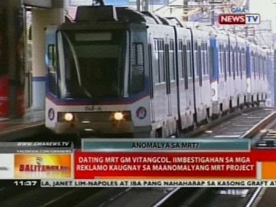 BT: Dating MRT GM Vitangcol, iimbestigahan sa mga reklamo kaugnay sa maanomalyang MRT Project
