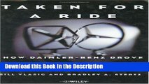 Download [PDF] Taken for a Ride: How Daimler-Benz Drove Off with Chrysler Full Book