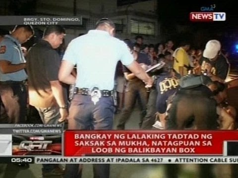 Bangkay ng lalaking tadtad ng saksak sa mukha, natagpuan sa loob ng balikbayan box