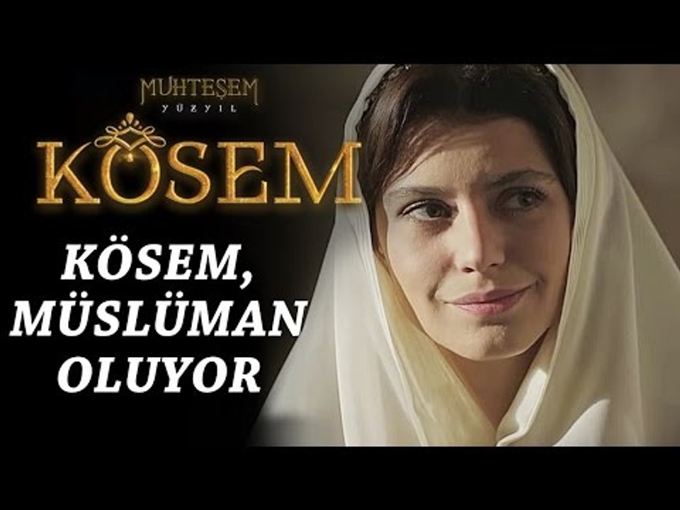 Muhteşem Yüzyıl: Kösem 7.Bölüm | Kösem, müslüman oluyor