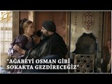 Muhteşem Yüzyıl Kösem Yeni Sezon 3.Bölüm (33.Bölüm) | “Ağabeyi Osman gibi sokakta gezdireceğiz”