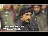 Muhteşem Yüzyıl: Kösem 25.Bölüm | Şehzade Osman yakalanıyor!