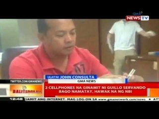 BT: 2 cellphones na ginamit ni Guillo Servando bago namatay, hawak na ng NBI